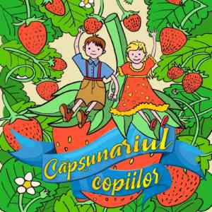 Căpșunariul Copiilor