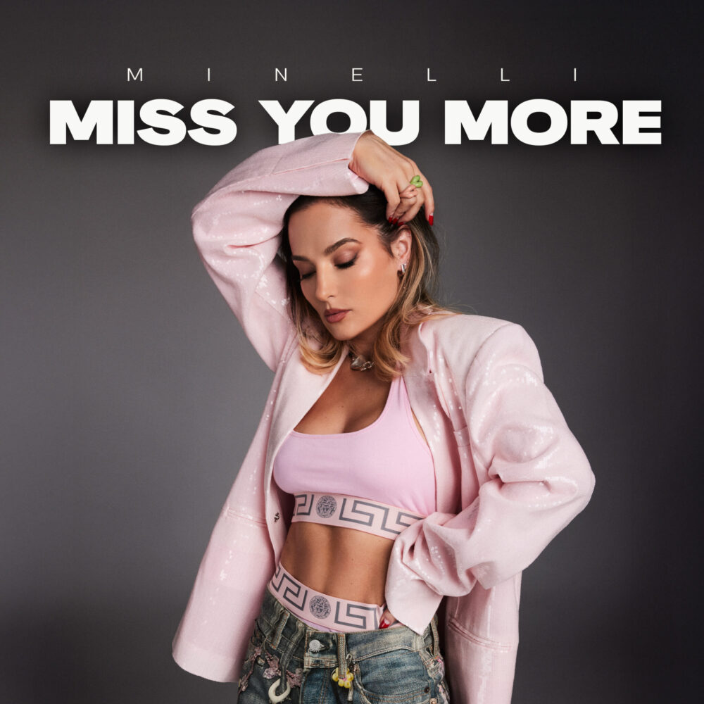 Minelli Miss you More